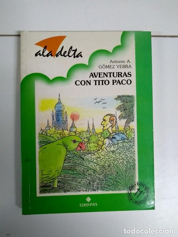 Libros: Aventuras con Tito Paco - Antonio A. G&oacute;mez Yebra - Foto 1