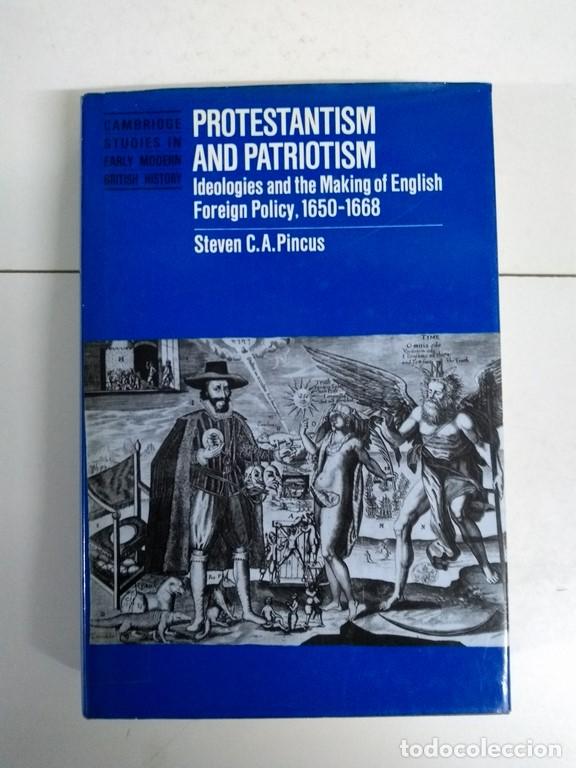Livres: Protestantism and Patriotism - Steven C. A. Pincus