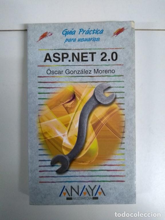 Libros: Asp.net 2.0 - &Oacute;scar Gonz&aacute;lez Moreno - Foto 1