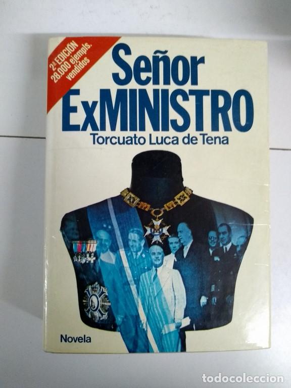 Libros: Se&ntilde;or ex ministro - Torcuato Luca de Tena - Foto 1