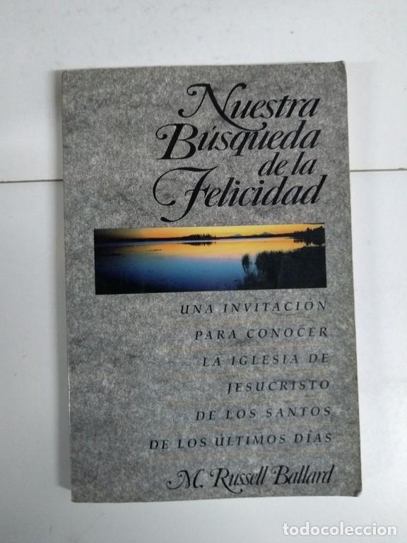 Libros: Nuestra B&uacute;squeda de la Felicidad - M. Russell Ballard