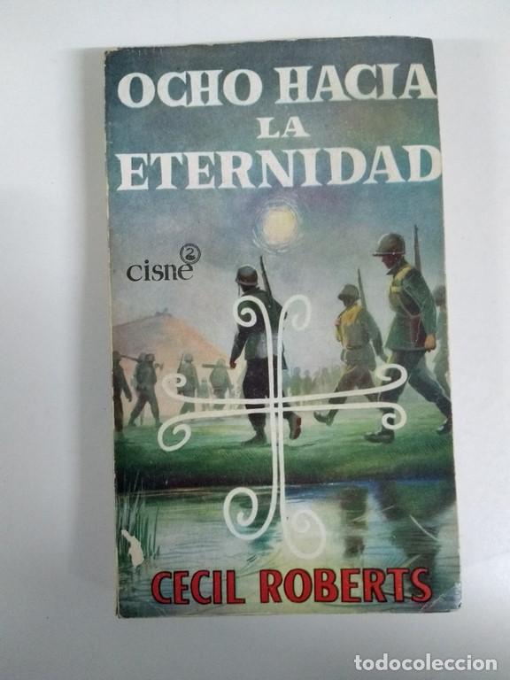 Libros: Ocho hac&iacute;a la eternidad - Cecil Roberts - Foto 1