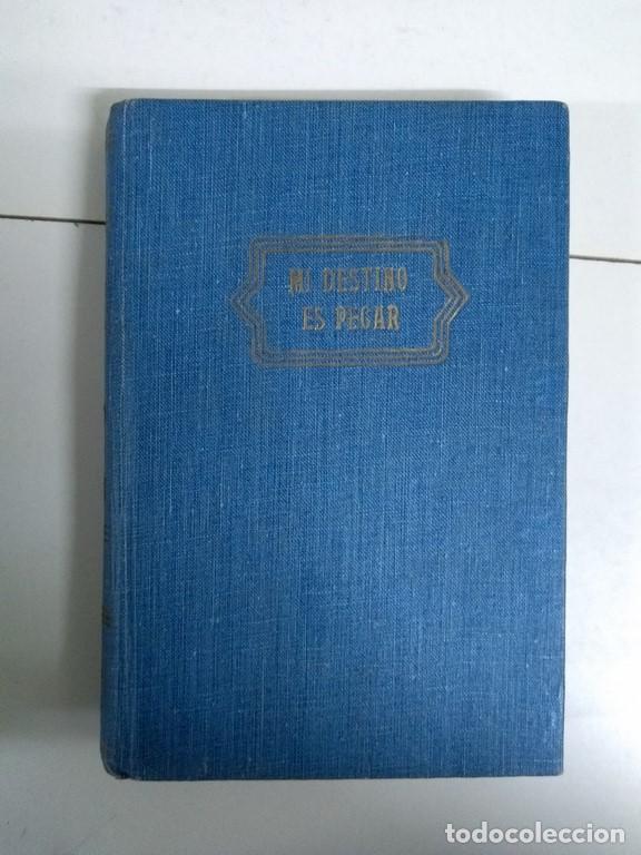 Libros: Mi destino es pegar - Norah C. James - Foto 1