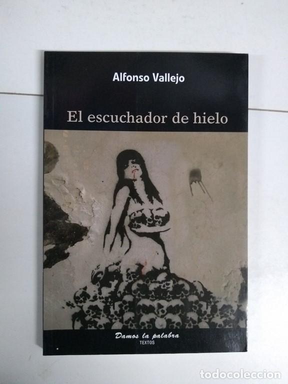 Libros: El escuchador de hielo - Alfonso Vallejo - Foto 1
