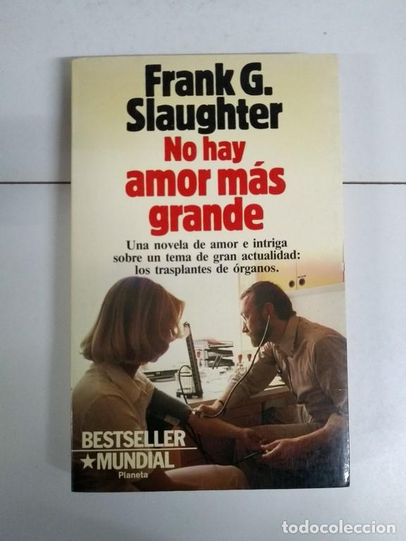 Libros: No hay amor m&aacute;s grande - Frank G. Slaughter - Foto 1