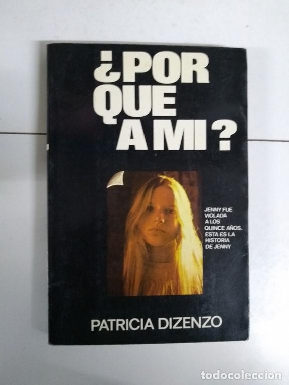 Libros: &iquest;Por qu&eacute; a m&iacute;? - Patricia Dizenzo - Foto 1