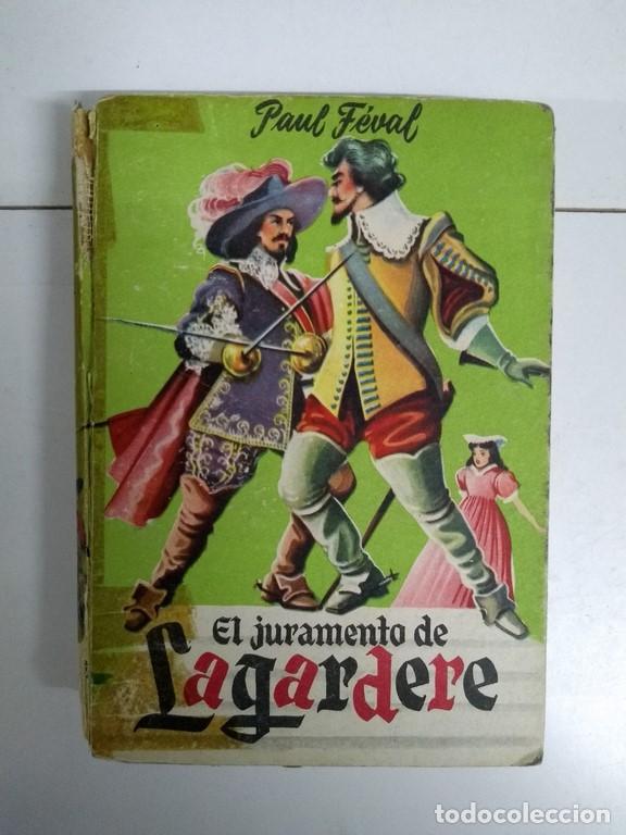Libros: El juramento de Lagardere - Paul F&eacute;val - Foto 1