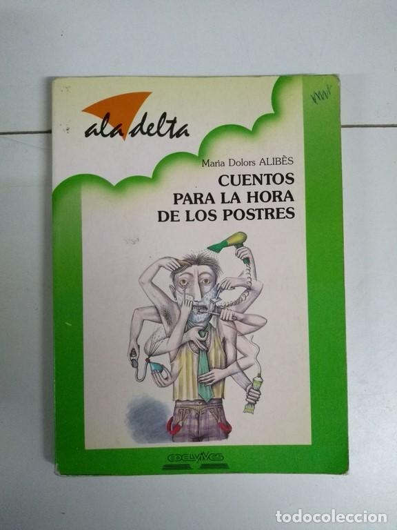 Libros: Cuentos para la hora de los postres - Mar&iacute;a Dolors Alib&eacute;s - Foto 1