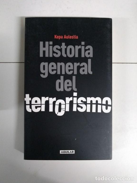 Libros: Historia general del terrorismo - Kepa Aulestia - Foto 1