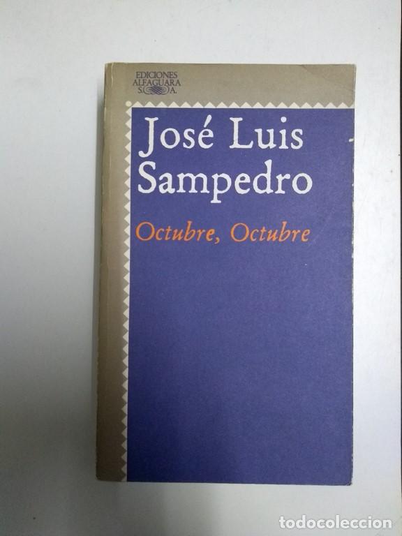 Libros: Octubre, Octubre - Jos&eacute; Luis Sampedro - Foto 1