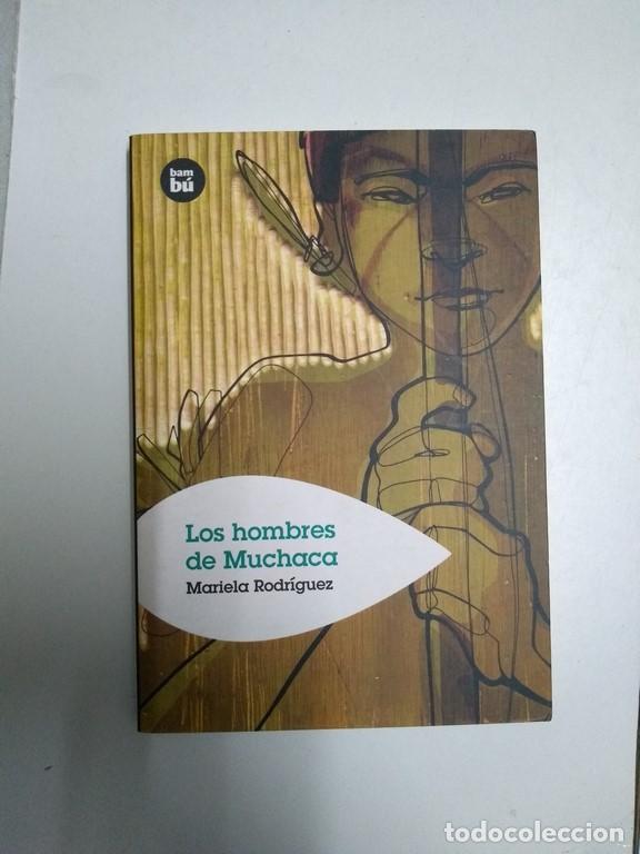 Libros: Los hombres de Muchaca - Mariela Rodr&iacute;guez - Foto 1