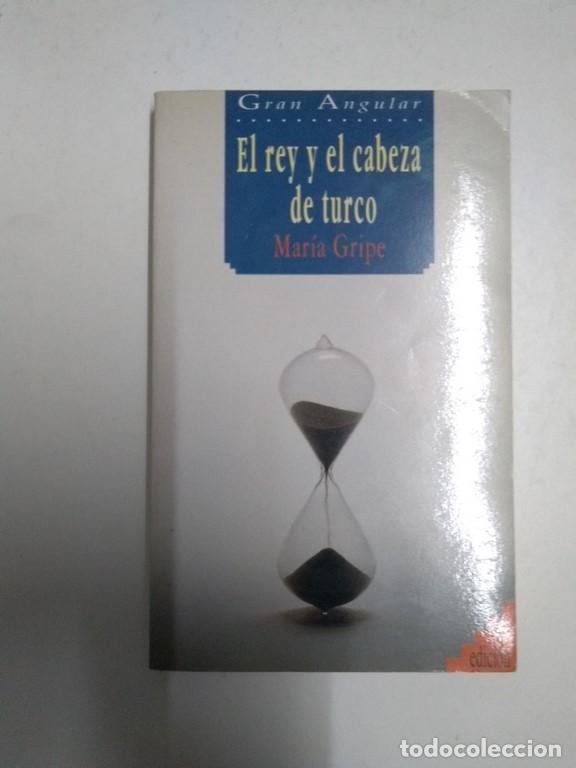 Libros: El rey y el cabeza de turco - Mar&iacute;a Gripe - Foto 1