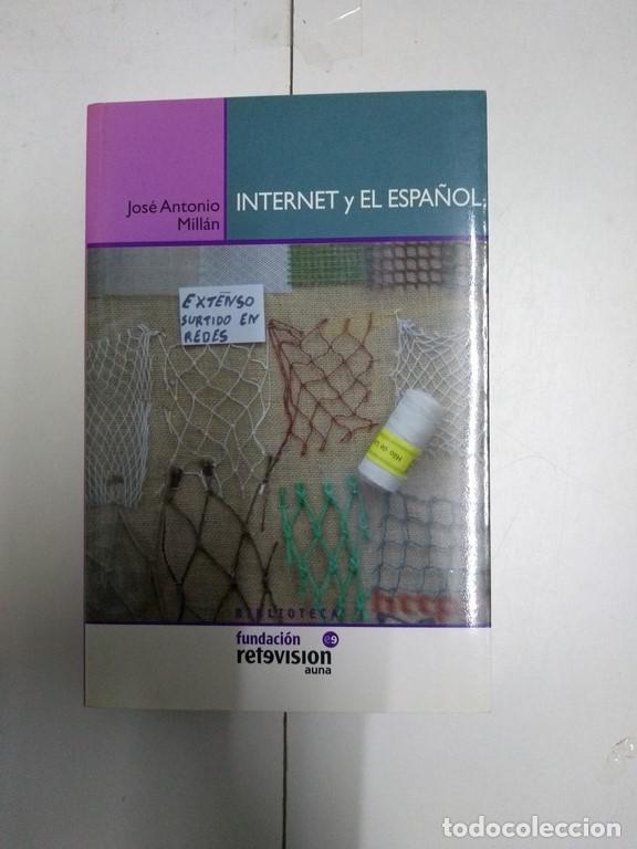 Libros: Internet y el espa&ntilde;ol - Jos&eacute; Antonio Mill&aacute;n - Foto 1