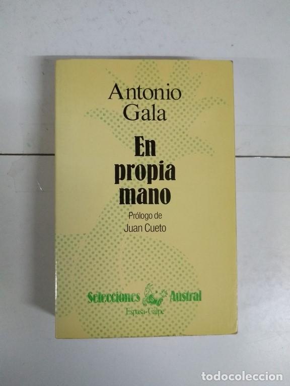Libros: En propia mano - Antonio Gala - Foto 1