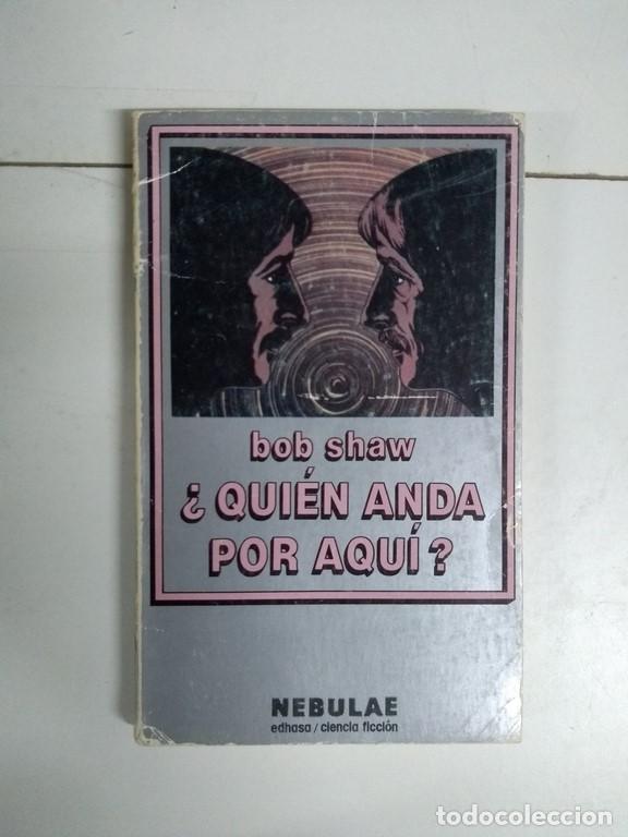 Libros: &iquest;Qui&eacute;n anda por aqu&iacute;? - Bob Shaw - Foto 1