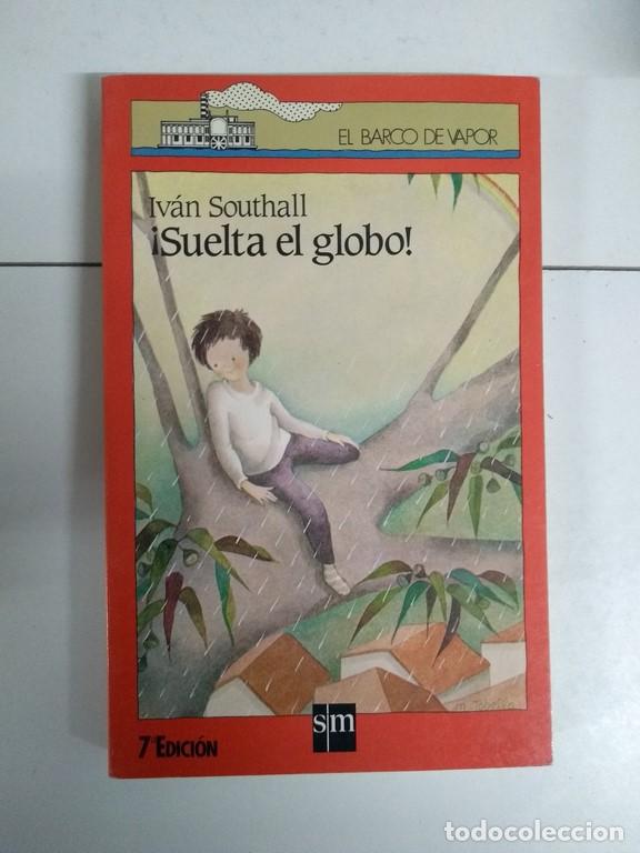 Libros: &iexcl;Suelta el globo! - Iv&aacute;n Southall - Foto 1