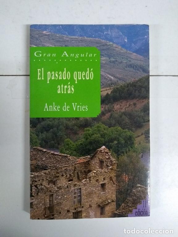Libros: El pasado qued&oacute; atr&aacute;s - Anke de Vries - Foto 1