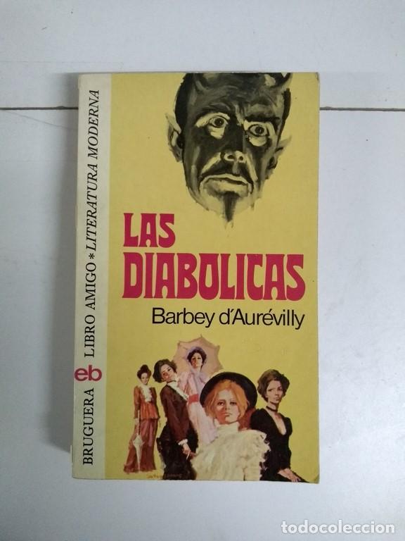 Libros: Las diab&oacute;licas - Barbey d&acute;Aur&eacute;villy - Foto 1