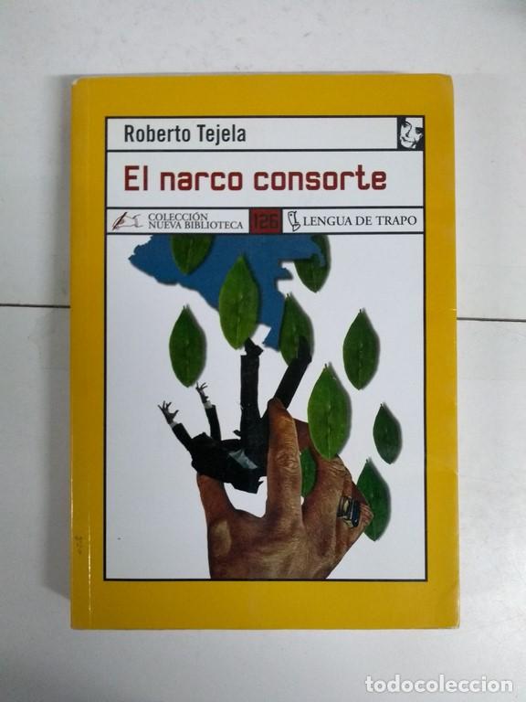 Libros: El narco consorte - Roberto Tejela - Foto 1