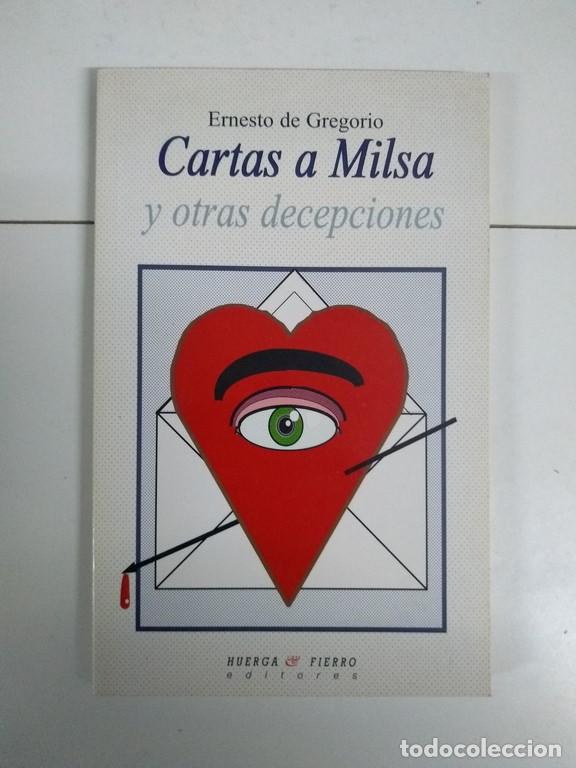 Libros: Cartas a Milsa y otras decepciones - Ernesto de Gregorio - Foto 1
