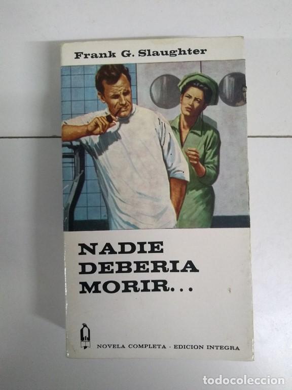 Libros: Nadie deber&iacute;a morir... - Frank G. Slaughter - Foto 1