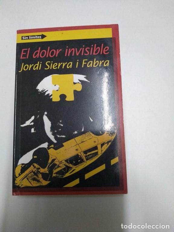 Libros: El dolor invisible - Jordi Sierra i Fabra - Foto 1