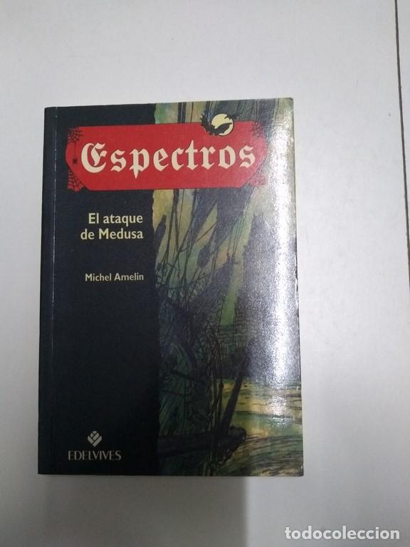 Libros: Espectros. El ataque de Medusa - Michel Amelin - Foto 1