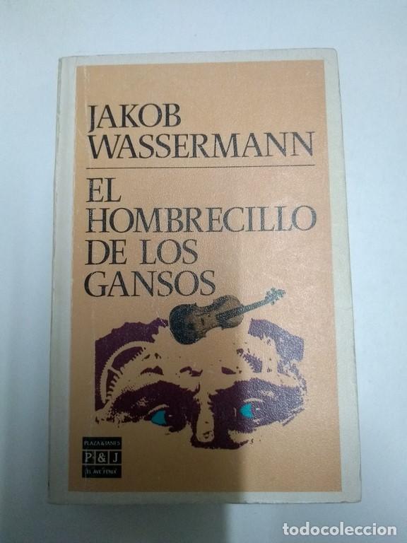 Libros: El hombrecillo de los gansos - Jakob Wassermann - Foto 1