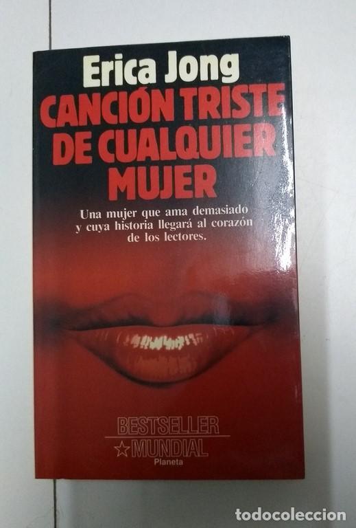 Libros: Canci&oacute;n triste de cualquier mujer - Erica Jong - Foto 1