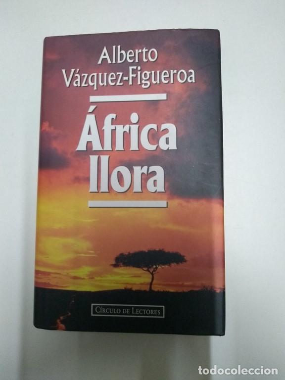 Libros: &Aacute;frica llora - Alberto V&aacute;zquez-Figueroa - Foto 1