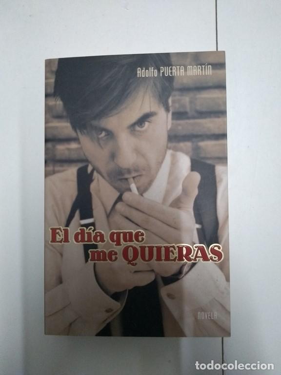Libros: El d&iacute;a que me quieras - Adolfo Puerta Mart&iacute;n - Foto 1