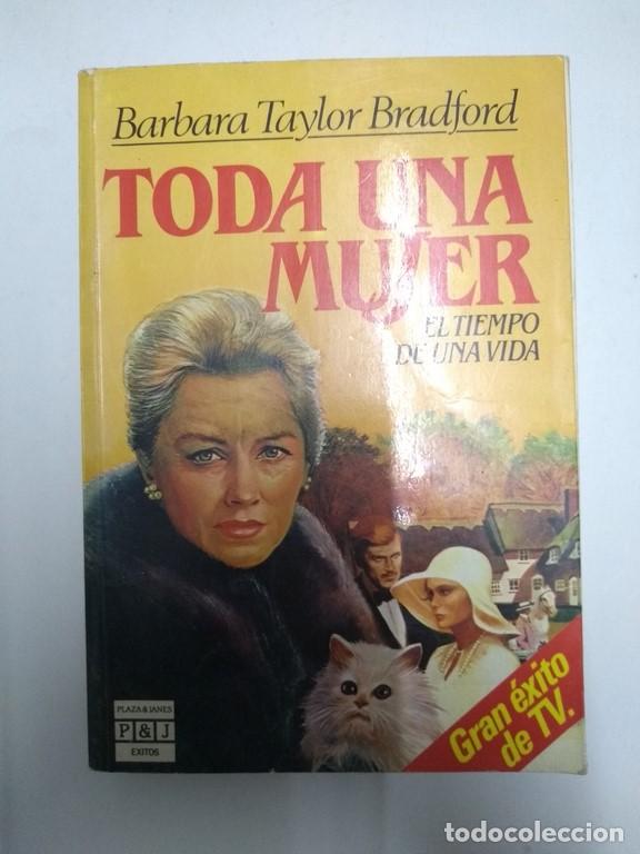 Libros: Toda una mujer - Barbara Taylor Bradford - Foto 1
