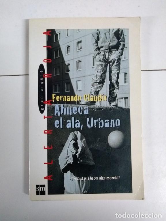 Libros: Ahueca el ala, Urbano - Fernando Claud&iacute;n - Foto 1