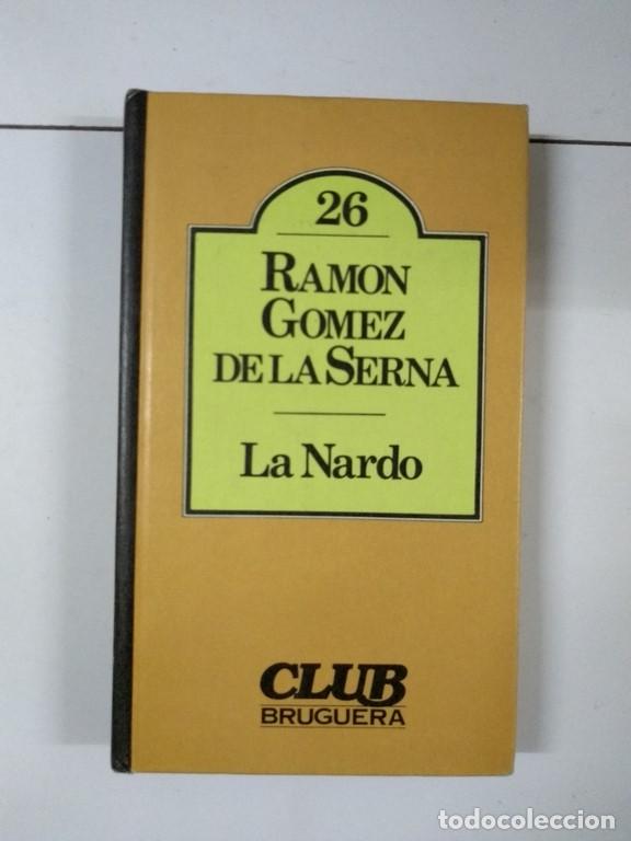 Libros: La Nardo - Ram&oacute;n G&oacute;mez de la Serna - Foto 1