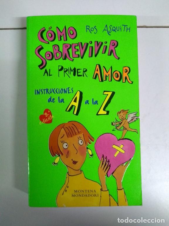 Libros: C&oacute;mo sobrevivir al primer amor - Ros Asquith - Foto 1