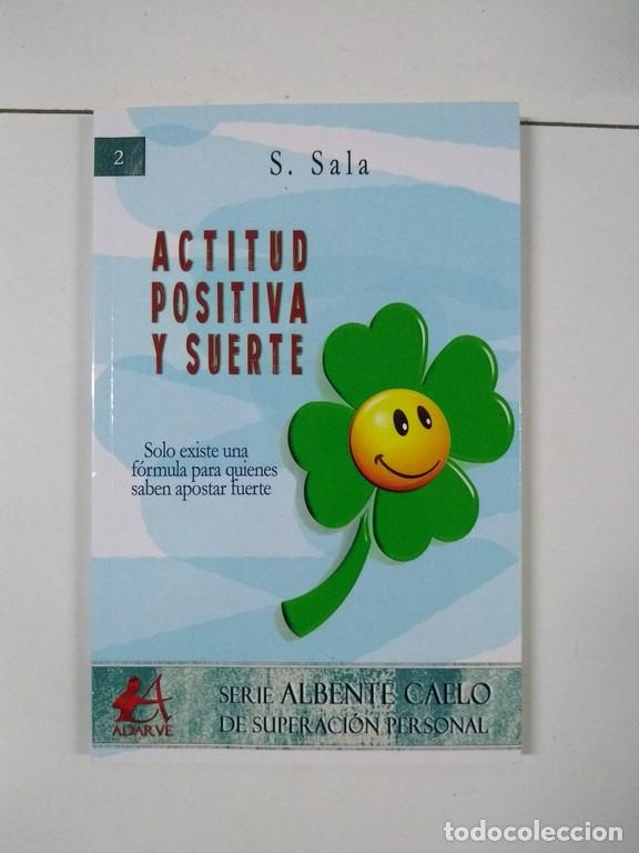 Libros: Actitud positiva y suerte - S. Sala - Foto 1