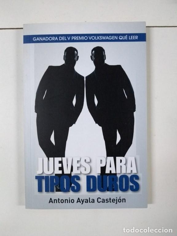 Libros: Jueves para tipos duros - Antonio Ayala Castej&oacute;n - Foto 1