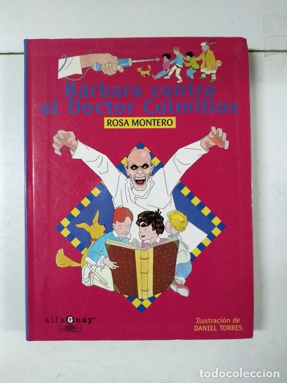 Libros: B&aacute;rbara contra el Doctor Colmillos - Rosa Montero - Foto 1