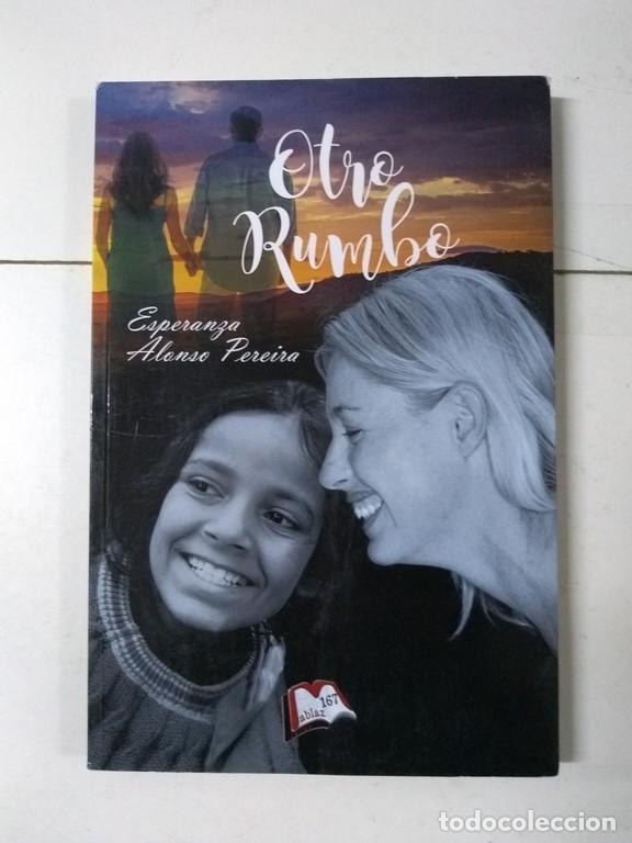 Libros: Otro Rumbo - Esperanza Alonso Pereira - Foto 1
