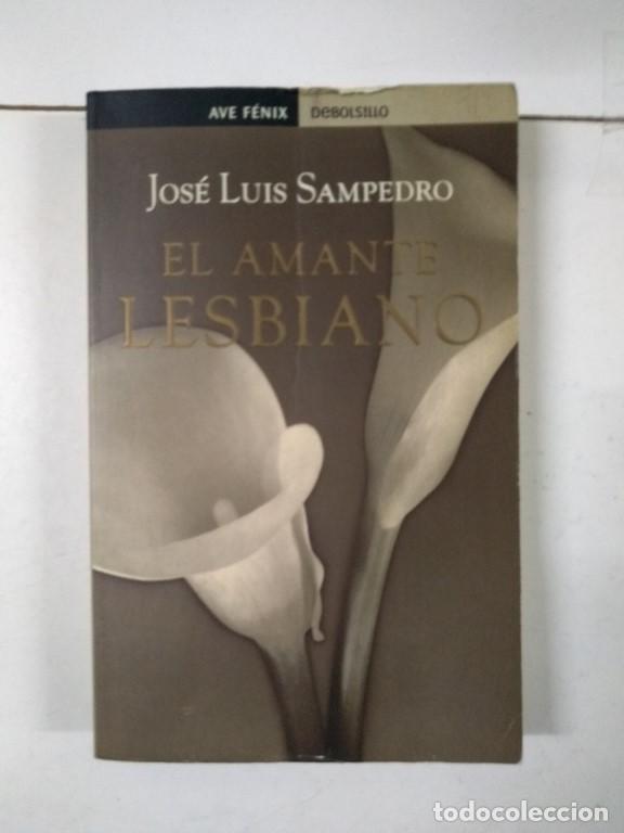 Libros: El amante lesbiano - Jos&eacute; luis Sampedro - Foto 1