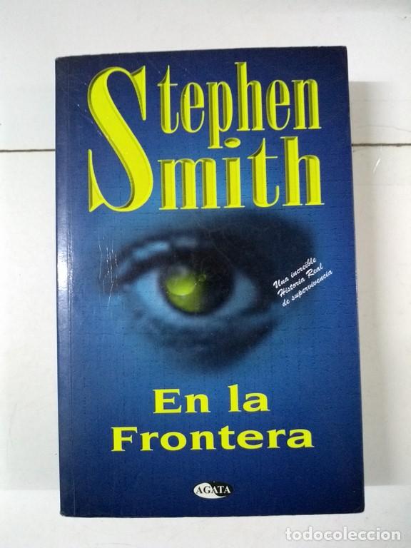 Libros: En la Frontera - Stephen Smith - Foto 1