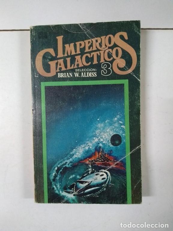 Libros: Imperios gal&aacute;cticos, 3 - Brian W. Aldiss - Foto 1