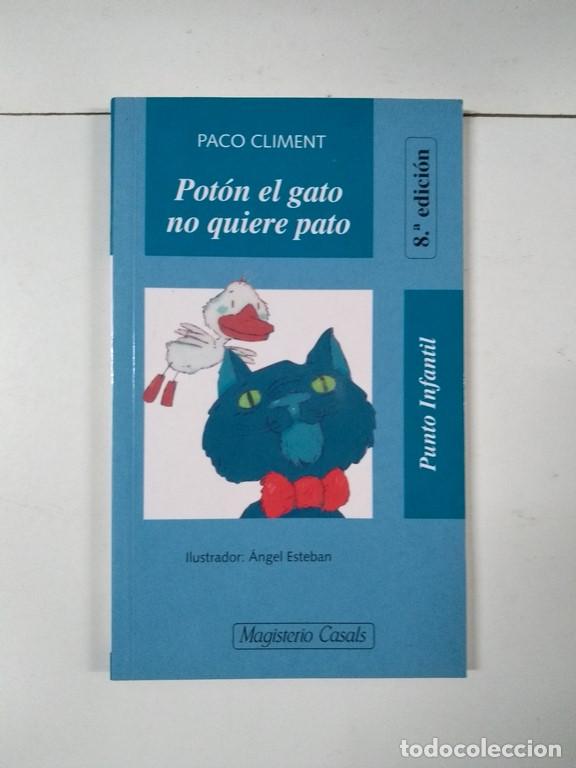 Libros: Pot&oacute;n el gato no quiere pato - Paco Climent - Foto 1