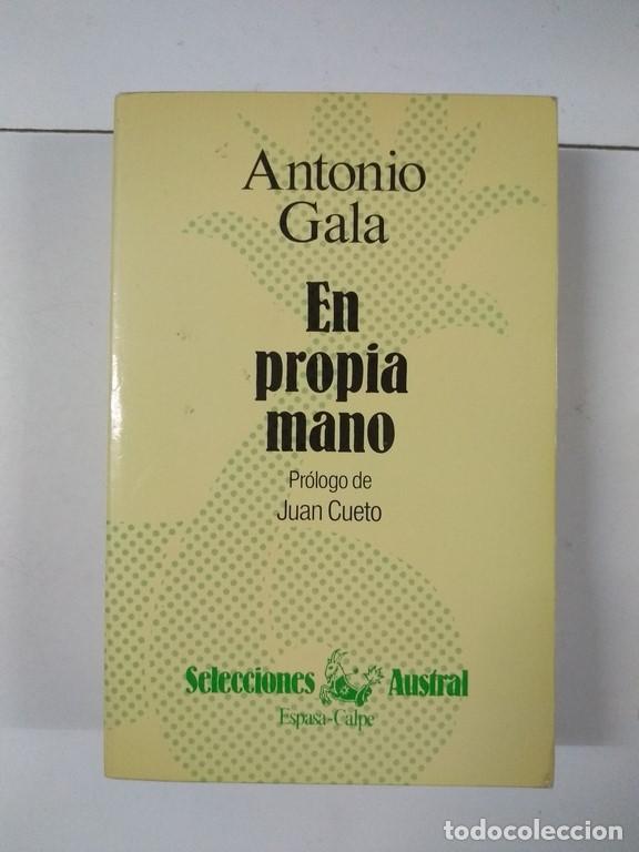 Libros: En propia mano - Antonio Gala - Foto 1