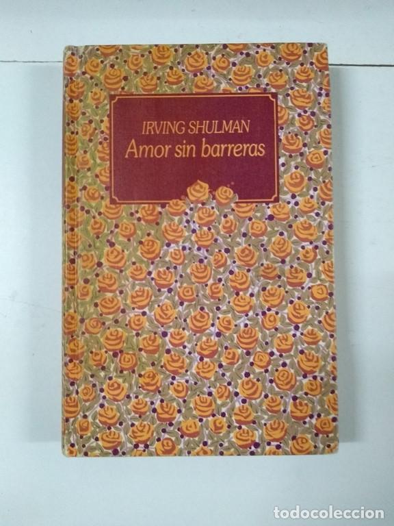 Libros: Amor sin barreras - Irving Shulman - Foto 1