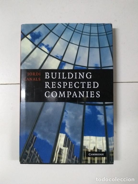 Libros: Building respected companies - Jordi Canals - Foto 1