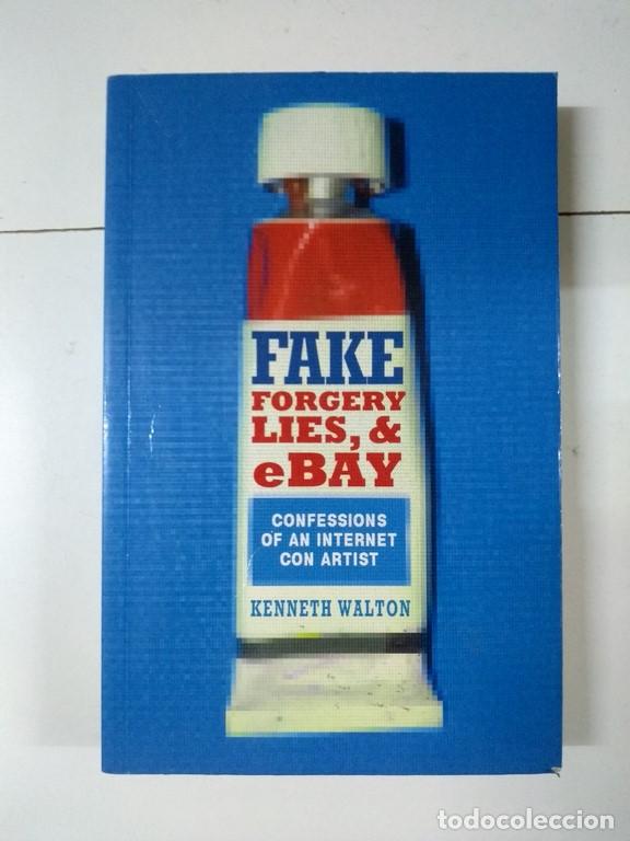 Libros: Fake: Forgery Lies, & eBay - Kenneth Walton - Foto 1