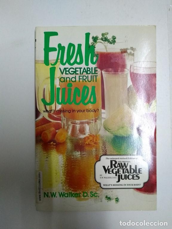 Libros: Fresh vegetable and fruit juices - N. W. Walker - Foto 1