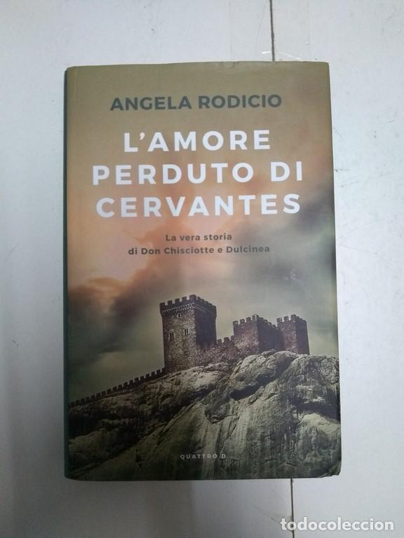 Libros: L&acute;amore perduto di Cervantes - Angela Rodicio - Foto 1