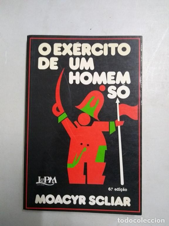 Libros: O Ex&eacute;rcito de um Homem S&oacute; - Moacyr Scliar - Foto 1